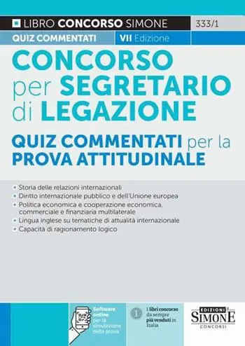 A Buon Prezzo Il concorso per segretario di legazione. Quiz commentati per la prova attitudinale. Con software di simulazione