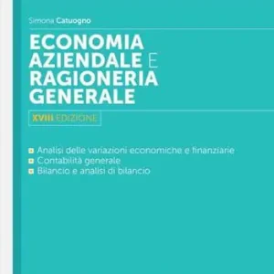 Bestseller Economia aziendale e ragioneria generale. Analisi delle variazioni economiche e finanziarie, contabilità generale, bilancio e analisi di bilancio