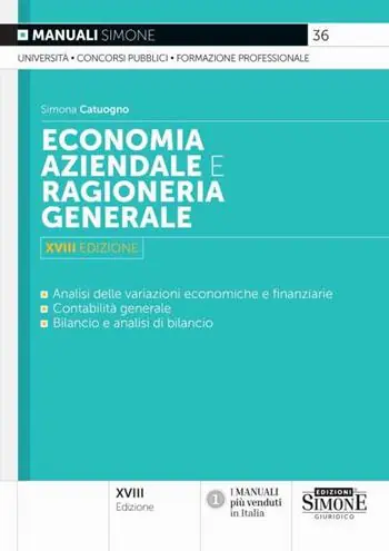 Bestseller Economia aziendale e ragioneria generale. Analisi delle variazioni economiche e finanziarie, contabilità generale, bilancio e analisi di bilancio