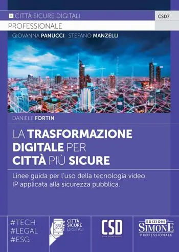 La trasformazione digitale per città più sicure. Linee guida per l‘uso della tecnologia video IP applicata alla sicurezza pubblica Popolare
