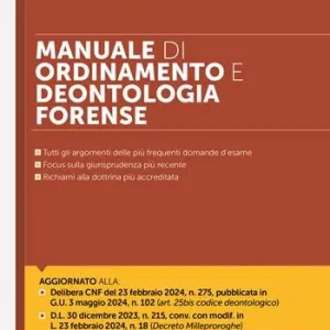 Affare Manuale di ordinamento e deontologia forense. Tutti gli aggiornamenti delle più frequenti domande d‘esame. Focus sulla giurisprudenza più recente. Richiami alla dottrina più accreditata