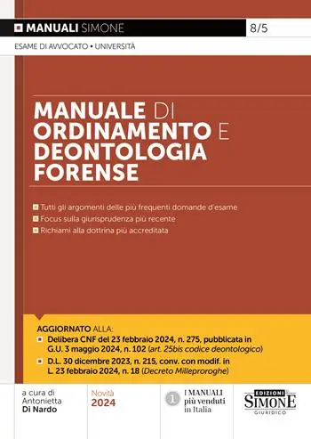 Affare Manuale di ordinamento e deontologia forense. Tutti gli aggiornamenti delle più frequenti domande d‘esame. Focus sulla giurisprudenza più recente. Richiami alla dottrina più accreditata