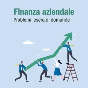 Reso Gratuito Finanza aziendale. Problemi, esercizi, domande. Con espansione online