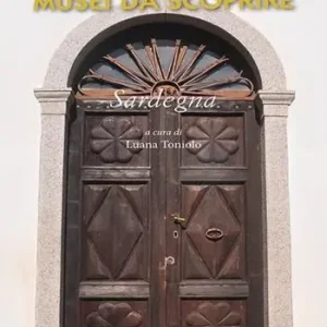 Offerta Limitata Italia musei da scoprire. Sardegna