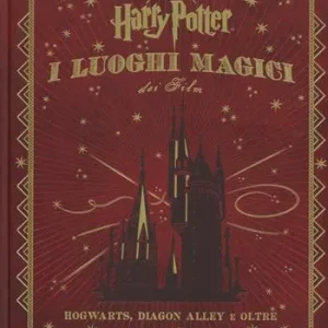Harry Potter. I luoghi magici dei film Bestseller