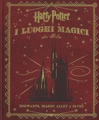 Harry Potter. I luoghi magici dei film Bestseller