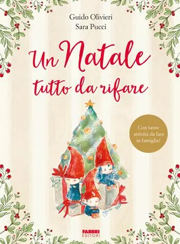 Un Natale tutto da rifare. Ediz. a colori Acquista Ora