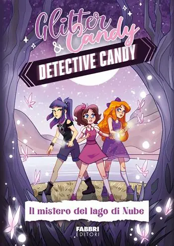 Occasione Imperdibile Il mistero del lago di Nube. Detective Candy. Glitter & Candy