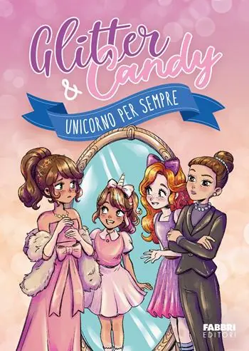 Unicorno per sempre. Glitter & Candy Ordina Subito
