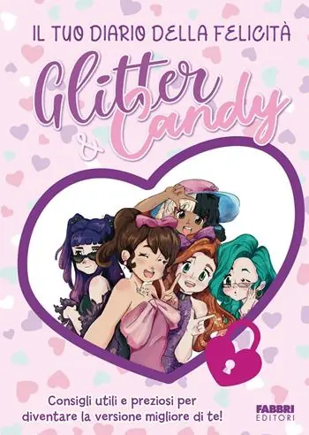 Glitter & Candy. Il tuo diario della felicità Direttamente Dal Produttore