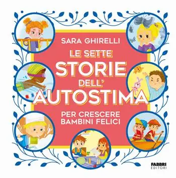 Le sette storie dell‘autostima per crescere bambini felici Affare