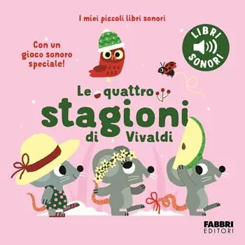 Offerta Le quattro stagioni di Vivaldi. I miei piccoli libri sonori. Ediz. a colori