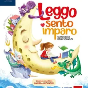 Leggo, sento, imparo. Sussidiario dei linguaggi. Con Letture, Scrittura, Grammatica, HUB kids, HUB kit. Per la 5ª classe della Scuola elementare. Con e-book. Con espansione online. Vol. 2 Nuova Collezione