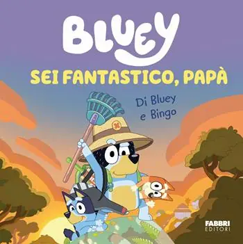 Sei fantastico, papà! Bluey. Ediz. a colori Occasione