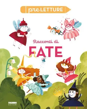 Racconti di fate. Preletture. Ediz. a colori Nuovo Arrivo