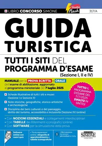Promozione Esclusiva Guida turistica. Tutti i siti del programma d‘esame (sezione I, II e IV). Manuale per la prova scritta e orale dell‘esame di abilitazione, aggiornato al programma ministeriale del 7 luglio 2025. Con sitografia di approfondimento e tabelle iconografiche. Con software online con nuovi quiz