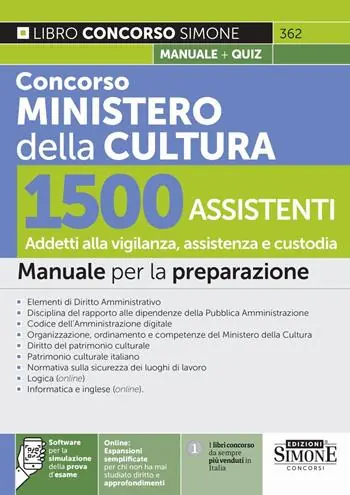 Ultime Pezzi Concorso Ministero della Cultura. 1500 assistenti. Addetti alla vigilanza, assistenza e custodia. Manuale per la preparazione. Con espansioni online. Con software per la simulazione della prova d‘esame