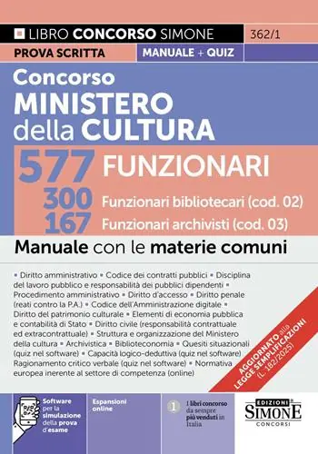 Concorso Ministero della Cultura 577 funzionari. 300 funzionari bibliotecari (cod. 02). 167 funzionari archivisti (cod. 03). Manuale con le materie comuni. Con espansioni online. Con software per la simulazione della prova d’esame Economico