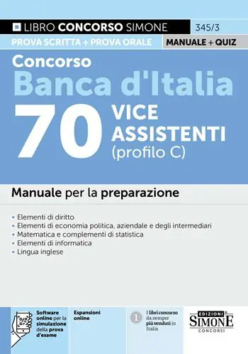 Must-Have Concorso Banca d‘Italia 70 vice assistenti (profilo C). Manuale per la preparazione. Con espansioni online. Con software online per la simulazione della prova d‘esame