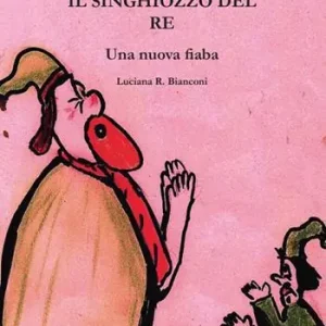 Occasione Imperdibile Il singhiozzo del re. Una nuova fiaba