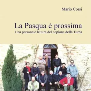 Scelto Dai Clienti La Pasqua è prossima. Una personale lettura del copione della Turba