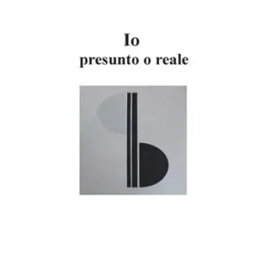 Esclusivo Io presunto o reale