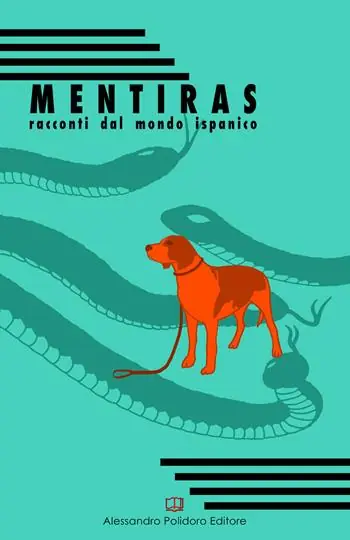 Ultima Occasione Mentiras. Racconti dal mondo ispanico
