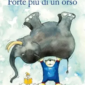 Prezzo Scontato Forte più di un orso. Ediz. a colori
