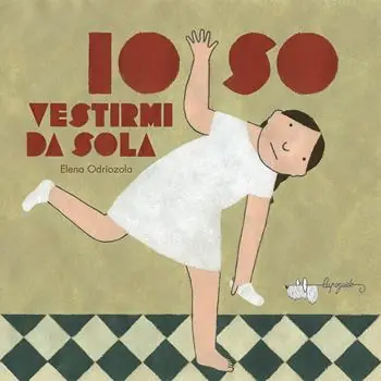 Io so vestirmi da sola. Ediz. a colori Offerta