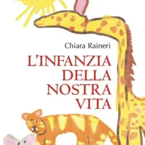 L‘infanzia della nostra vita Prezzo Scontato