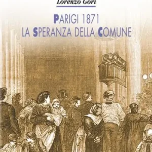 Promozione Esclusiva Parigi 1871, la speranza della Comune