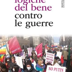 Bestseller Logiche del bene contro le guerre