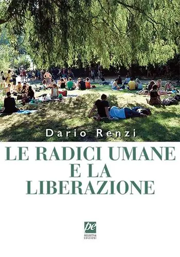 Super Prezzo Le radici umane e la liberazione. Nuova ediz.