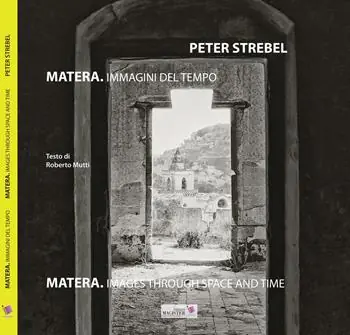 Nuova Collezione Matera. Immagini del tempo-Images throug space and time