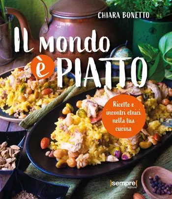 Esclusivo Il mondo è piatto. Ricette e incontri etnici nella tua cucina
