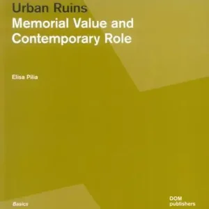 Novità Urban ruins. Memorial value and contemporary role