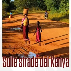 Sulle strade del Kenya. Una mzungu tra le contraddizioni dell’Africa Offerta Lampo
