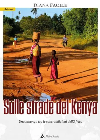 Sulle strade del Kenya. Una mzungu tra le contraddizioni dell’Africa Offerta Lampo