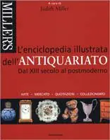 Ultime Pezzi Enciclopedia illustrata dell‘antiquariato. Ediz. illustrata