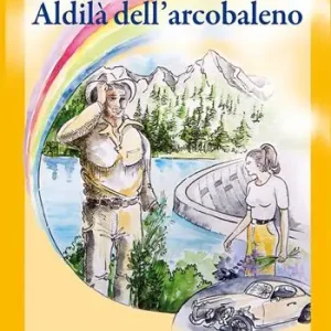 Aldilà dell‘arcobaleno Saldi