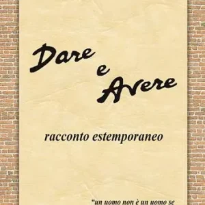 Dare e avere. Racconto estemporaneo Di Tendenza