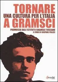Tornare a Gramsci. Una cultura per l‘Italia Compra Adesso