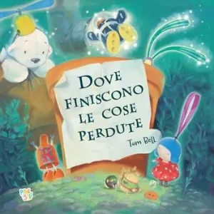 Di Tendenza Dove finiscono le cose perdute. Ediz. a colori