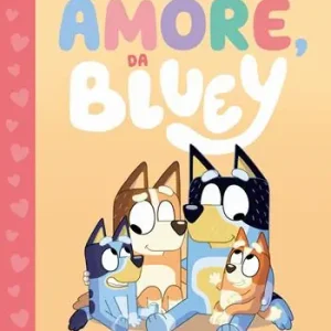Con amore, da Bluey. Bluey. Ediz. a colori Spedizione Espresso