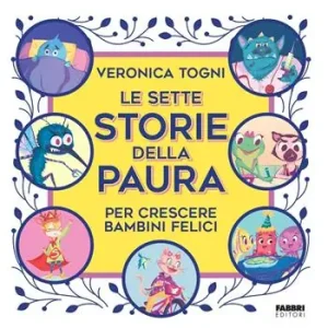 Le sette storie della paura per crescere bambini felici Offerta Limitata