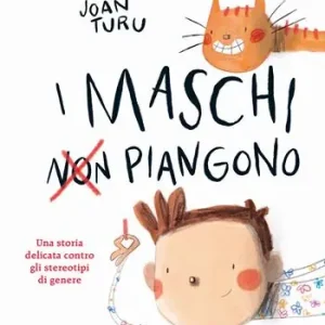 Compra Adesso I maschi non piangono. Una storia delicata contro gli stereotipi di genere. Ediz. a colori