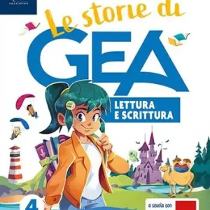 Reso Gratuito Le storie di GEA. Lettura e Scrittura. Con Grammatica con Quaderno, Taccuino per scrivere e parlare, Il mio libro di Arte e Musica 4-5. Per la 4 ? classe della Scuola elementare. Con e-book. Con espansione online. Vol. 1