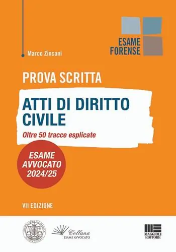A Buon Prezzo Prova scritta. Atti di diritto civile. Oltre 50 tracce esplicate. Esame Avvocato 2024/25