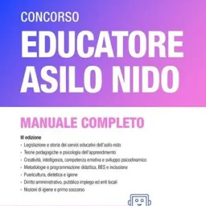 Solo Oggi Concorso educatore asilo nido. Manuale. Con espansione online