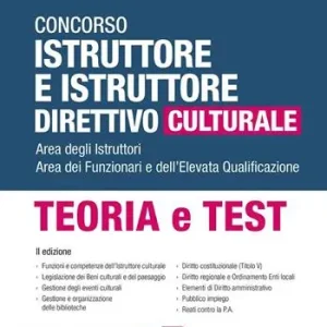 Compra Oggi Stesso Concorso istruttore e istruttore direttivo culturale. Area degli Istruttori. Area dei Funzionari e dell‘Elevata Qualificazione. Teoria e test. Con software di simulazione